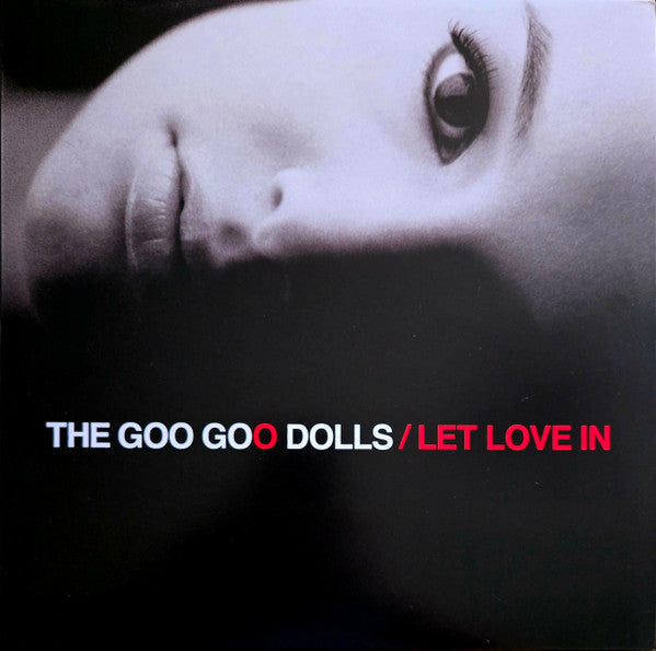 GOO GOO DOLLS - LET LOVE IN