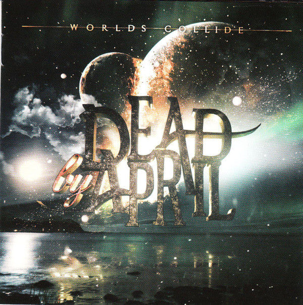 DEAD BY APRIL - WORLDS COLLIDE
