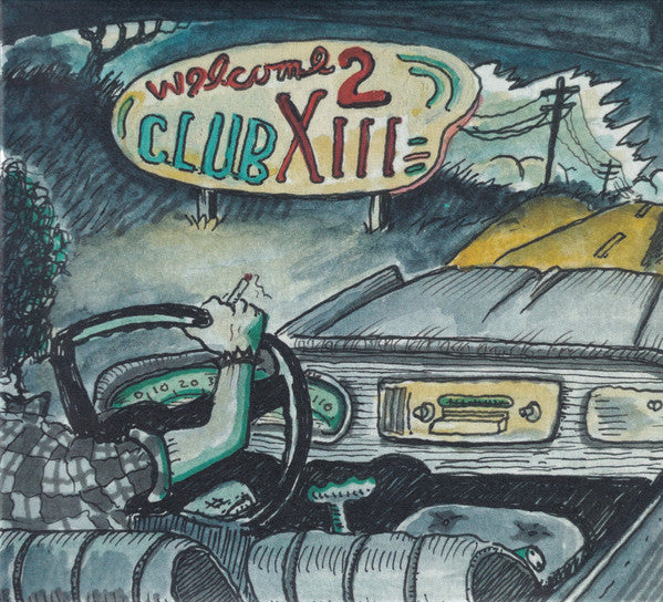DRIVE-BY TRUCKERS - WELCOME 2 CLUB XIII