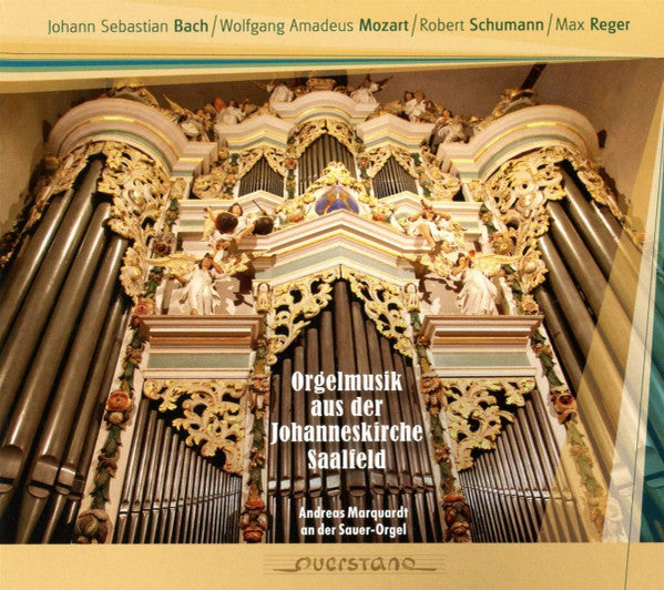 MARQUARDT,ANDREAS - ANDREAS MARQUARDT: ORGAN MUSIC FROM JOHANNESKIRCHE SAALFELD