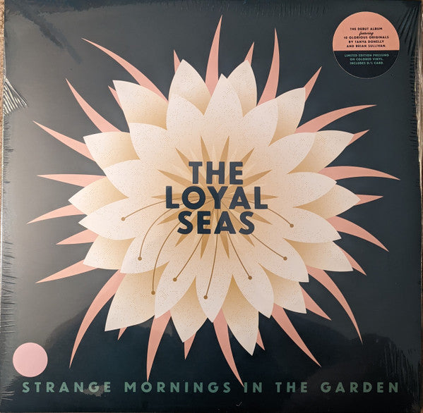 LOYAL SEAS - STRANGE MORNINGS IN THE GARDEN (PINK ROSE VINYL)