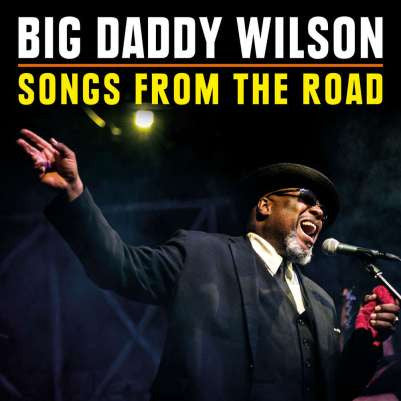WILSON,BIG DADDY - SONGS FROM THE ROAD (DVD/CD)