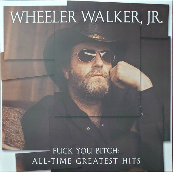 WALKER JR. WHEELER - FUCK YOU BITCH: ALL-TIME GREATEST HITS