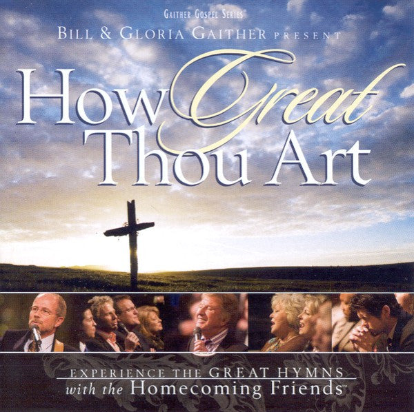 GAITHER BILL & GLORIA - HOW GREAT THOU ART