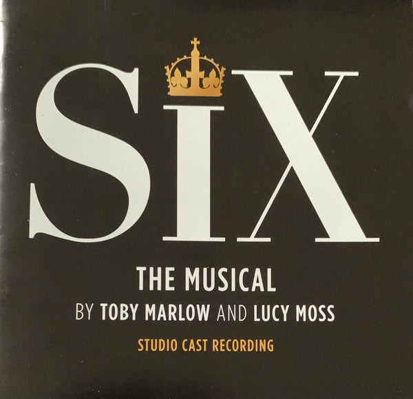 SIX - SIX: THE MUSICAL (STUDIO CAST RECORDING)