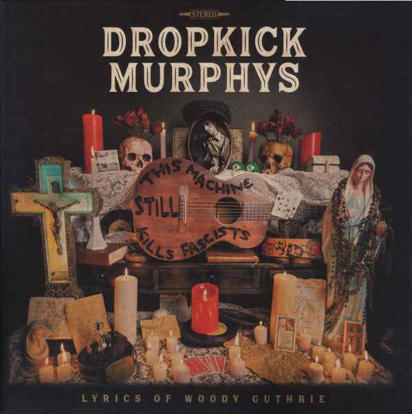 DROPKICK MURPHYS - THIS MACHINE STILL KILLS FASCISTS