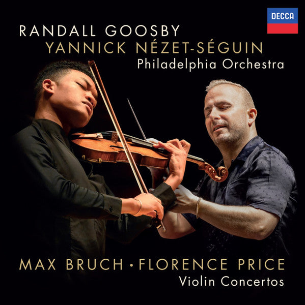 GOOSBY,RANDALL YANNICK NEZET-SEGUIN THE PHILADELPHIA ORCHESTRA - BRUCH: VIOLIN CONCERTO NO. 1 FLORENCE PRICE: VIOLIN CONCERTOS