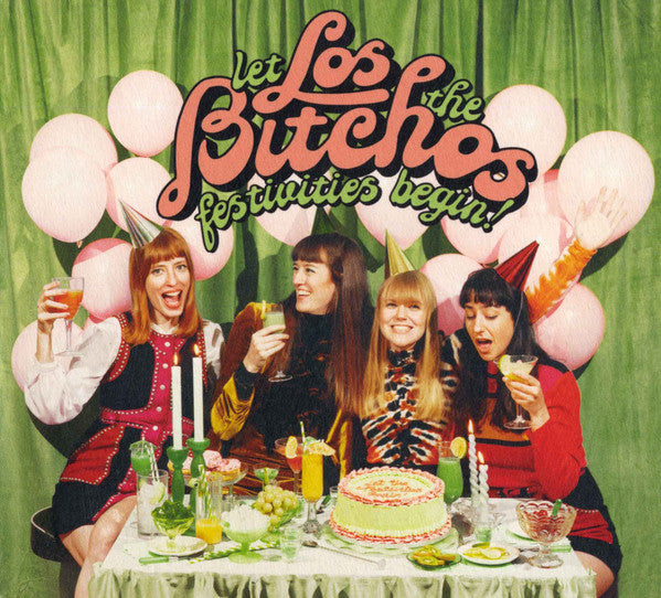 LOS BITCHOS - LET THE FESTIVITIES BEGIN!