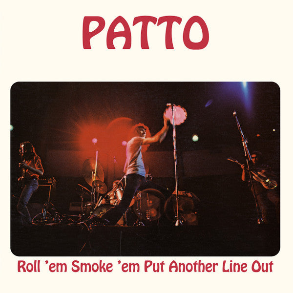 PATTO - ROLL EM SMOKE EM PUT ANOTHER LINE OUT
