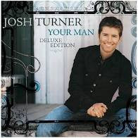 TURNER,JOSH - YOUR MAN (15TH ANNIVERSARY DELUXE EDITION)