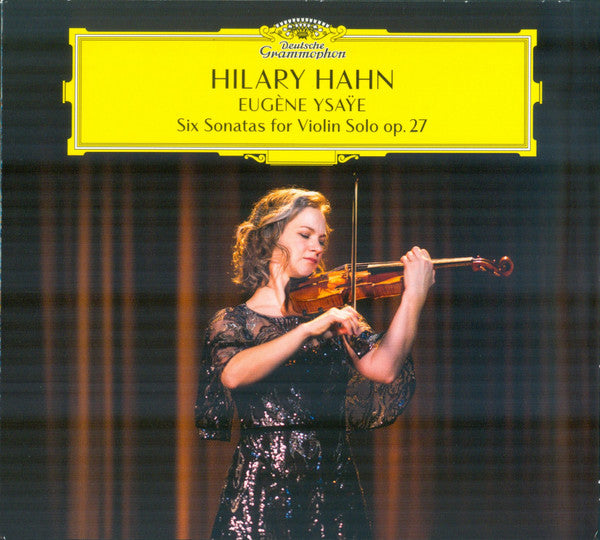 HAHN,HILARY - EUGENE YSAYE: SIX SONATAS FOR VIOLIN SOLO, OP. 27