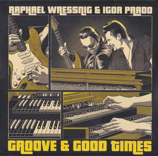 WRESSNING,RAPHAEL & IGOR PRADO - GROOVE & GOOD TIMES