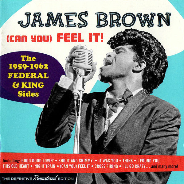 BROWN,JAMES - CAN YOU FEEL IT: THE 1959 - 1962 FEDERAL & KING SIDES