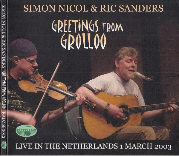 NICOL,SIMON & RIC SANDERS - GREETINGS FROM GROLLOO LIVE IN THE NETHERLANDS (1ST MARCH 2003)