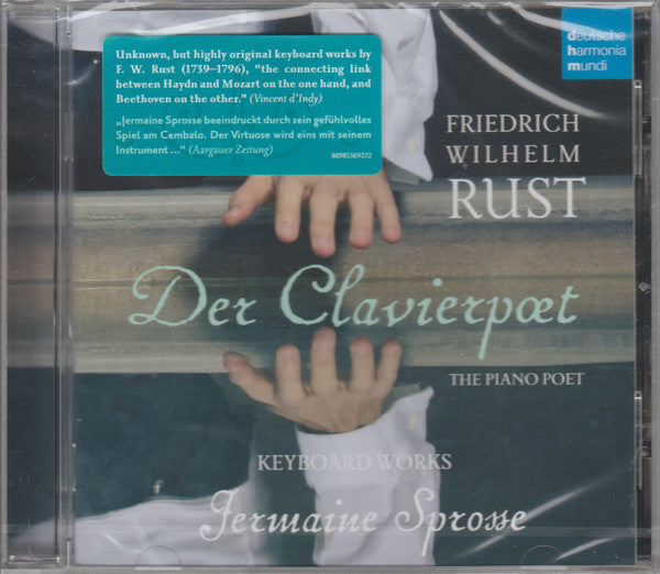 SPROSSE,JERMAINE - FRIEDRICH WILHELM RUST: DER CLAVIERPOET - PIANO WORKS