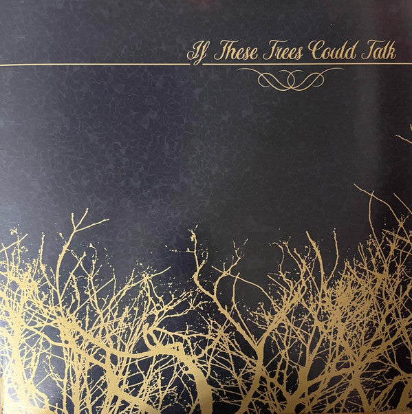 IF THESE TREES COULD TALK - IF THESE TREES COULD TALK (EP)
