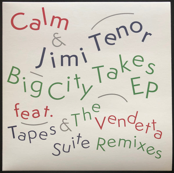 CALM & JIMI TENOR - BIG CITY TAKES (EP)