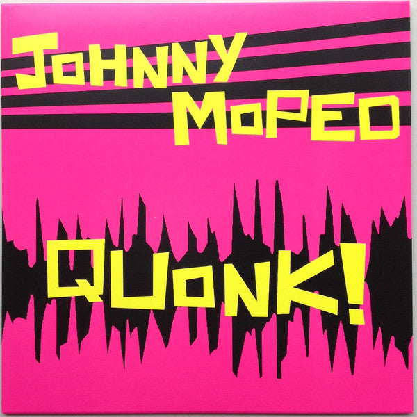MOPED,JOHNNY - QUONK!