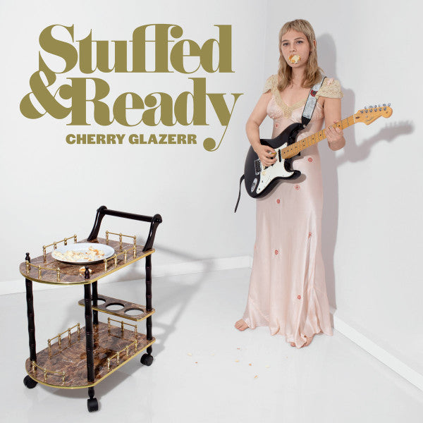 CHERRY GLAZERR - STUFFED & READY