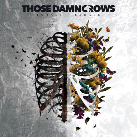 THOSE DAMN CROWS - INHALE/EXHALE