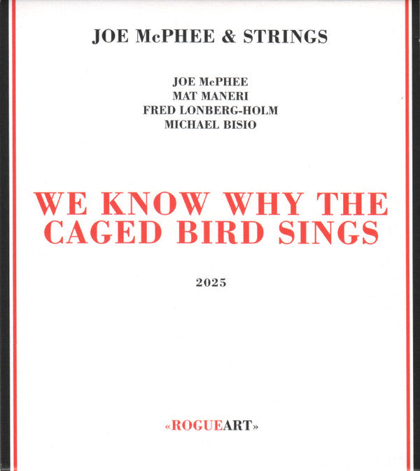 MCPHEE,JOE & STRINGS - WE KNOW WHY THE CAGED BIRD SINGS