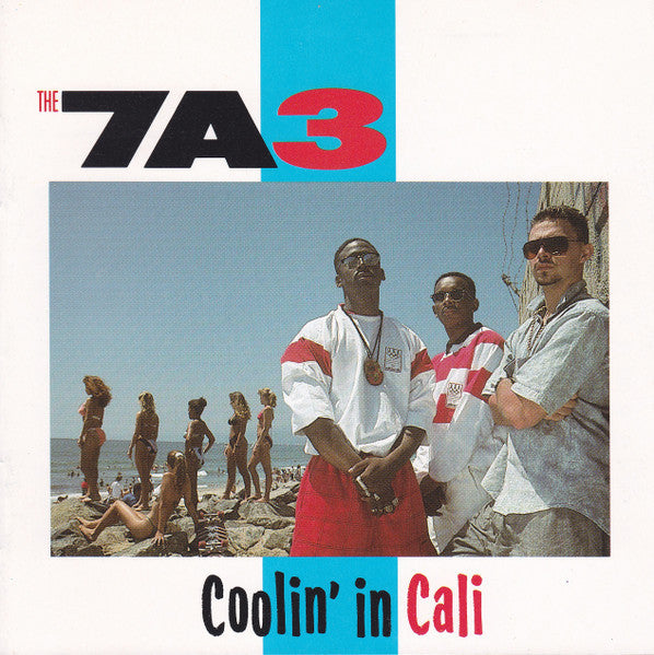 SEVEN A THREE (7A3) - COOLIN' IN CALI