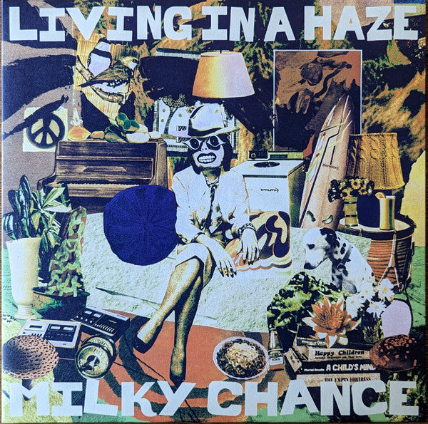 MILKY CHANCE - LIVING IN A HAZE