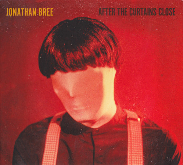 BREE JONATHAN - AFTER THE CURTAINS CLOSE