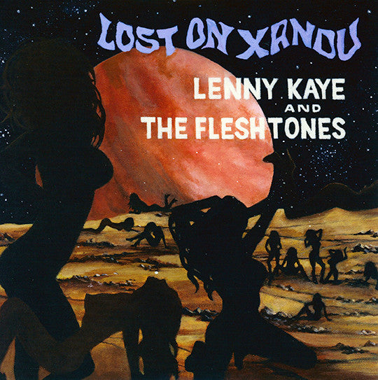 KAYE,LENNY & THE FLESHTONES - LOST ON XANDU