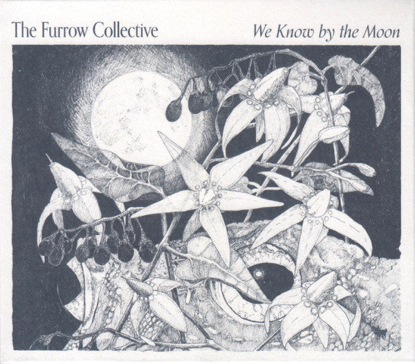 FURROW COLLECTIVE - WE KNOW BY THE MOON