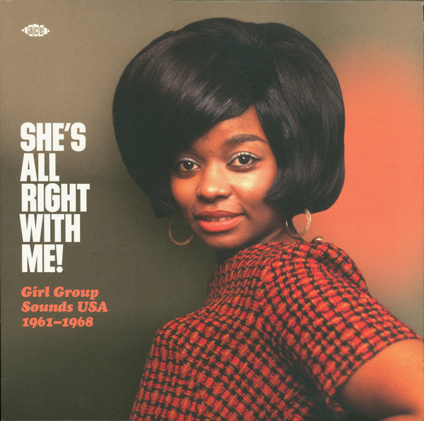 VARIOUS ARTISTS - SHE'S ALL RIGHT WITH ME! GIRL GROUP SOUNDS USA 1961-1968