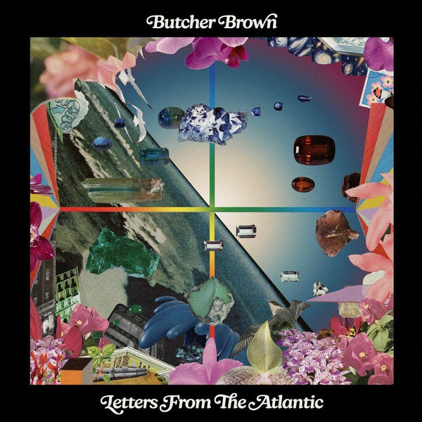BUTCHER BROWN - LETTERS FROM THE ATLANTIC (X)