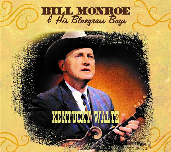 MONROE,BILL & HIS BLUEGRASS BOYS - KENTUCKY WALTZ