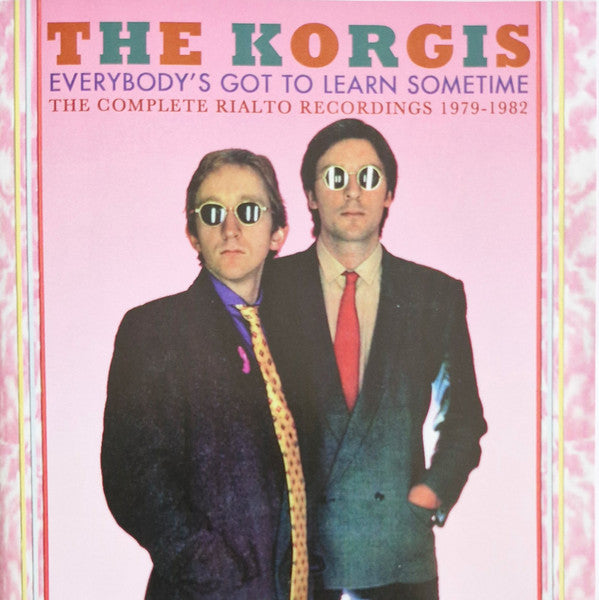 KORGIS - EVERYBODY'S GOT TO LEARN SOMETIME: COMPLETE RIALTO RECORDINGS 1979-1982)