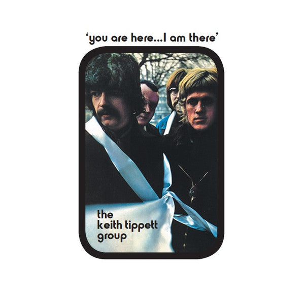 TIPPETT KEITH GROUP - YOU ARE HERE... I AM THERE