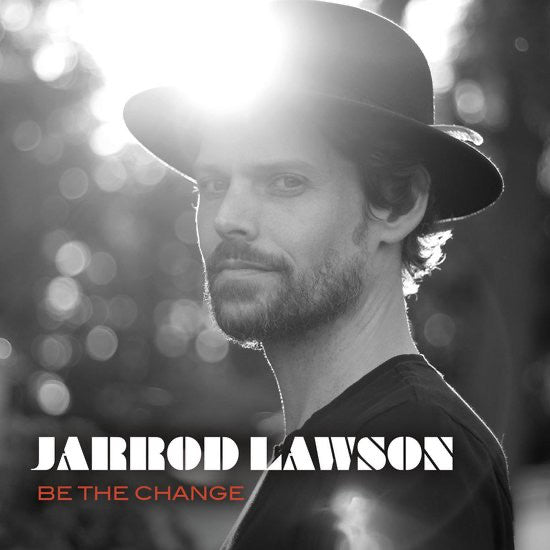 LAWSON,JARROD - BE THE CHANGE