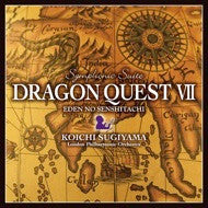 SUGIYAMA,KOICHI - SYMPHONIC SUITE DRAGON QUEST 7NO SENSHITACHI