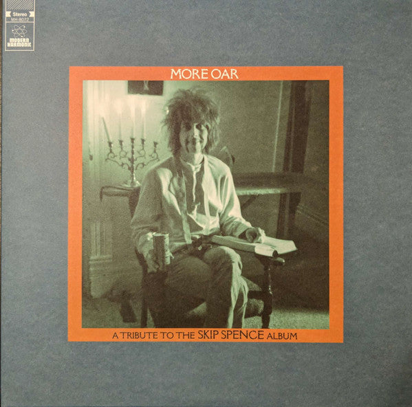 VARIOUS ARTISTS - MORE OAR - A TRIBUTE TO THE SKIP SPENCE ALBUM (2LP)