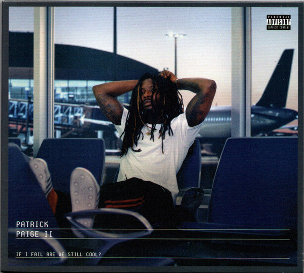 PAIGE II,PATRICK - IF I FAIL ARE WE STILL COOL