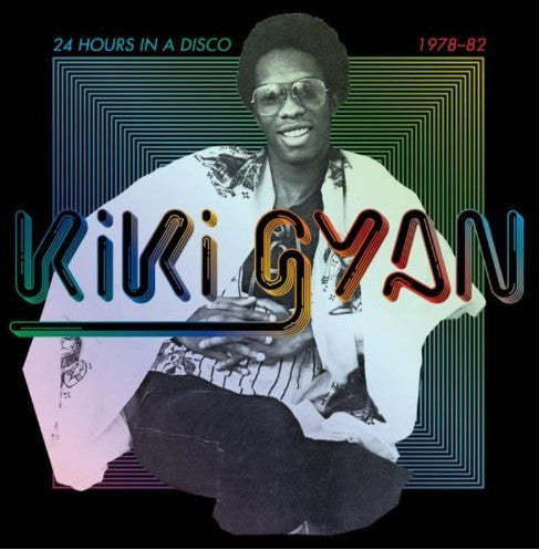 GYAN,KIKI - 24 HOURS IN A DISCO