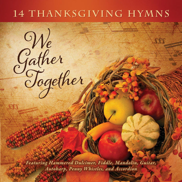 DUNCAN,CRAIG - WE GATHER TOGETHER: 14 THANKSGIVING HYMNS