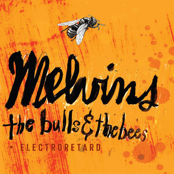 MELVINS - BULLS & BEES / ELECTRORETARD