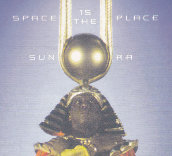 SUN RA - SPACE IS THE PLACE