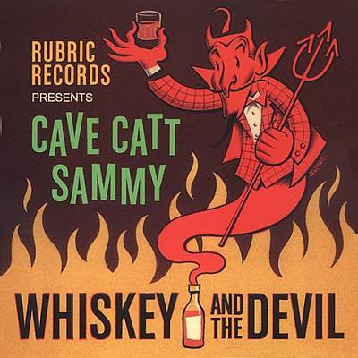 CAVE CATT SAMMY - WHISKEY AND THE DEVIL