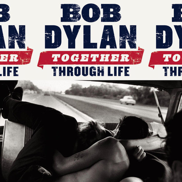 DYLAN,BOB - TOGETHER THROUGH LIFE