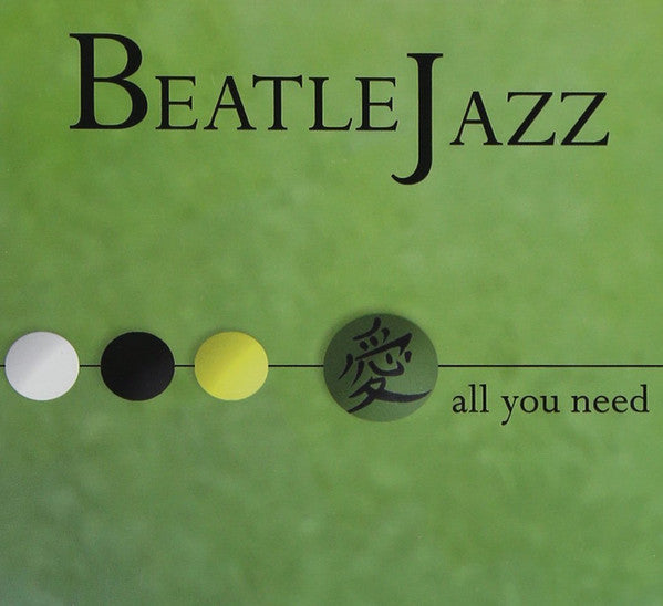 BEATLEJAZZ - ALL YOU NEED