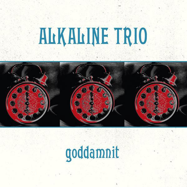 ALKALINE TRIO - GODDAMNIT