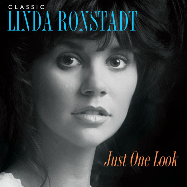 RONSTADT,LINDA - JUST ONE LOOK: CLASSIC LINDA RONSTADT