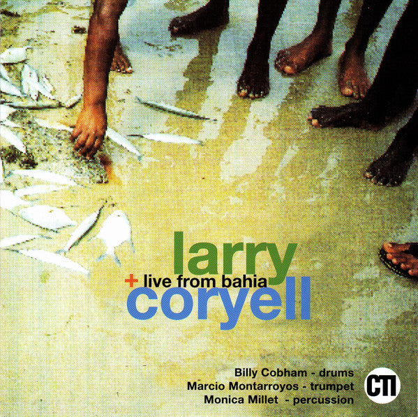 CORYELL,LARRY - LIVE FROM BAHIA