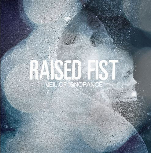 RAISED FIST - VEIL OF IGNORANCE